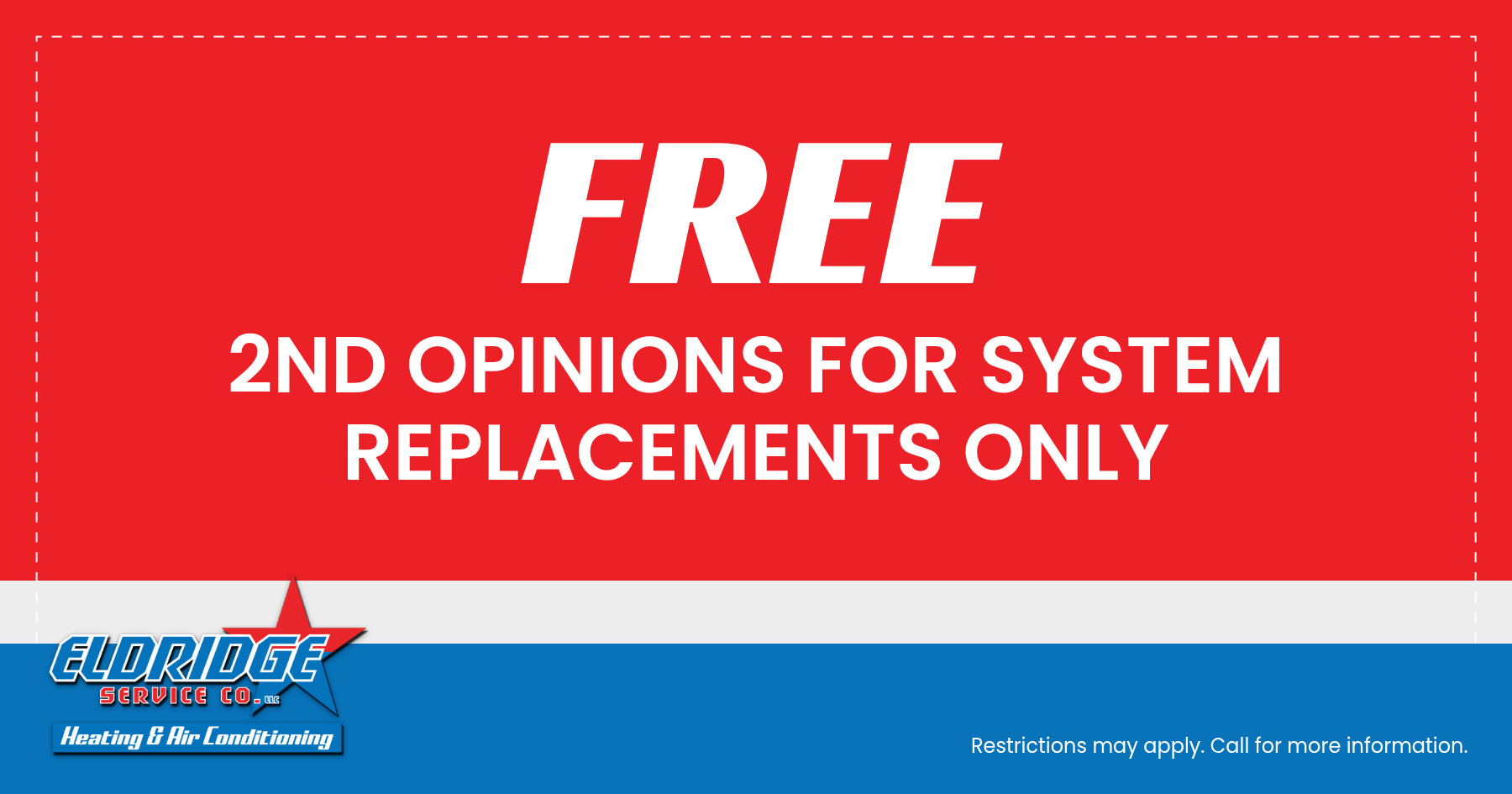 FREE 2nd Opinions for System Replacements Only.