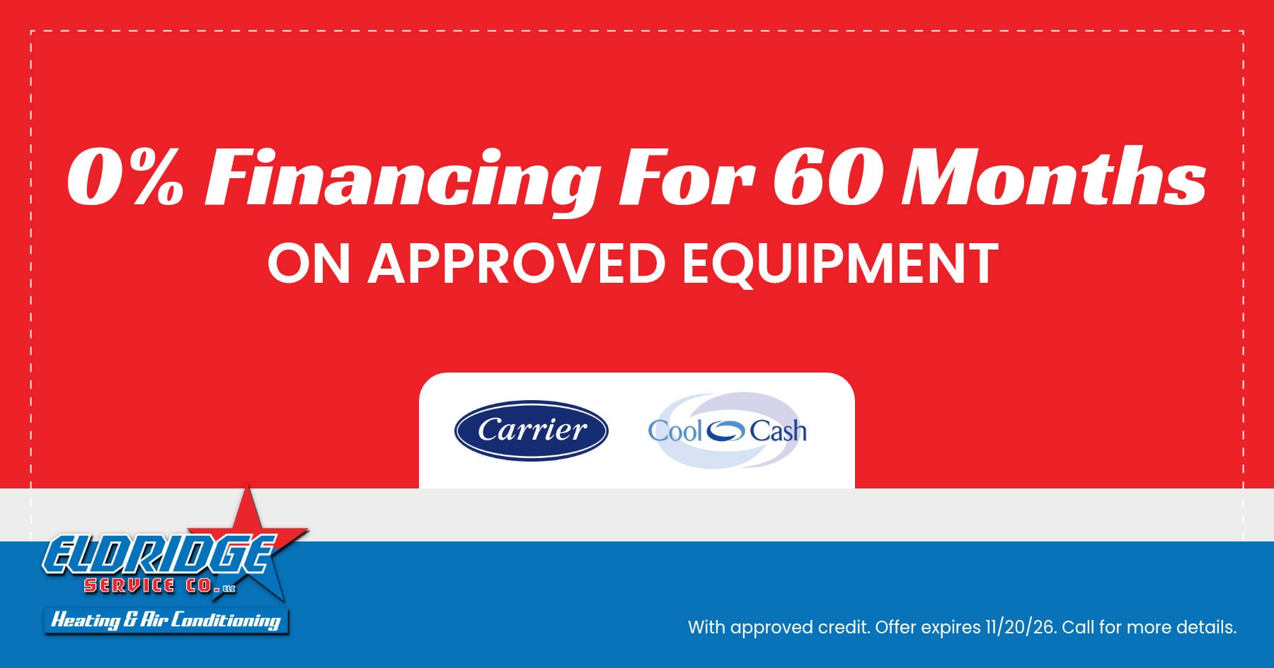 0% Financing for 60 Months on Approved Equipment.